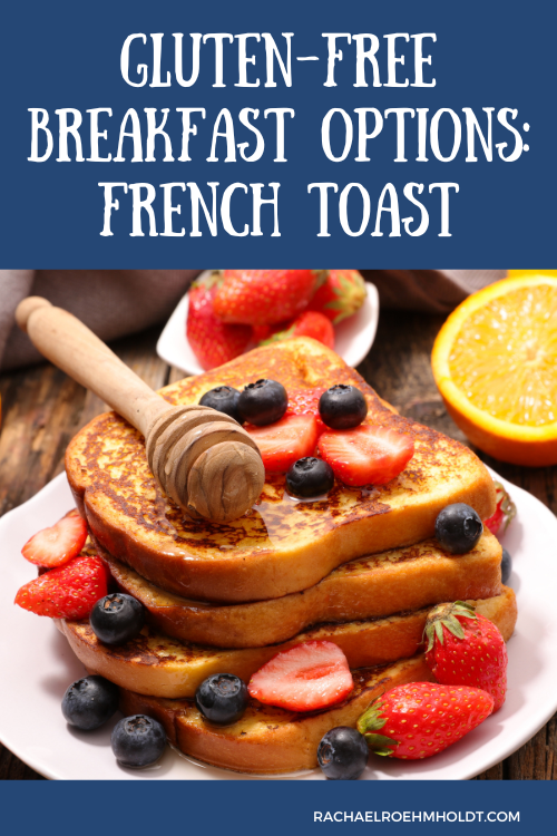 Gluten-free Breakfast Options French Toast