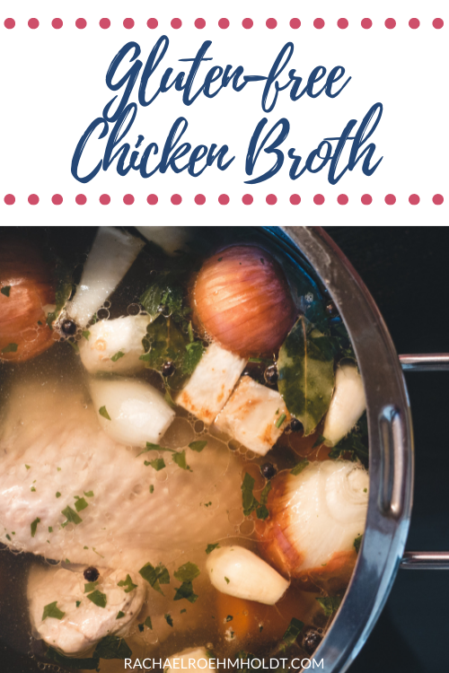 Gluten-free Chicken Broth