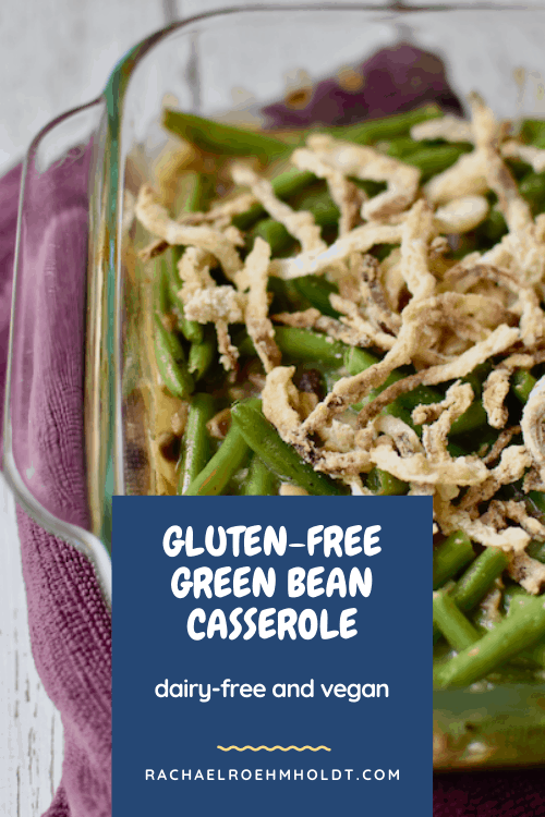 Gluten-free Green Bean Casserole (Dairy-free, Vegan)