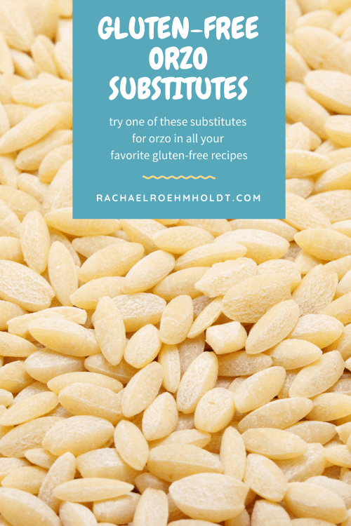 Gluten free Orzo Substitutes