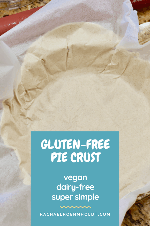Gluten-free Pie Crust (vegan, dairy-free)