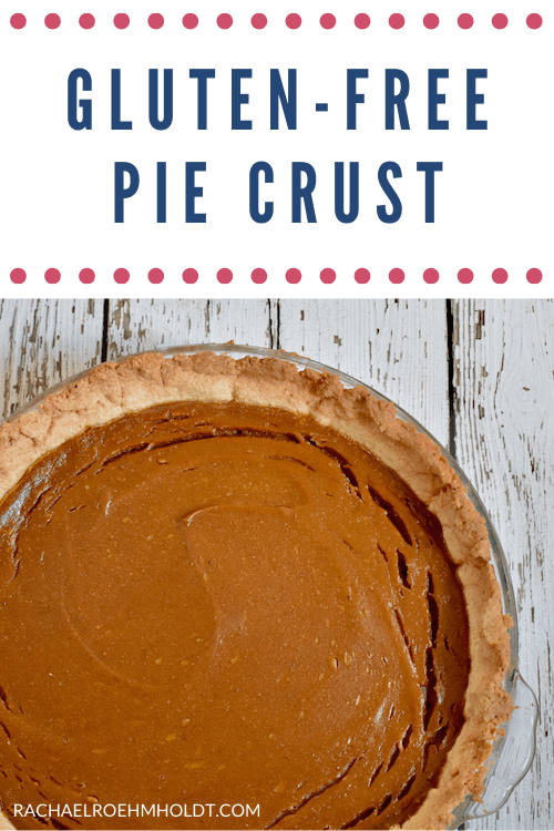 Gluten-free Pie Crust (vegan, dairy-free)