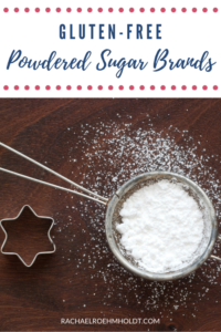 Is Powdered Sugar Gluten-free? - Rachael Roehmholdt