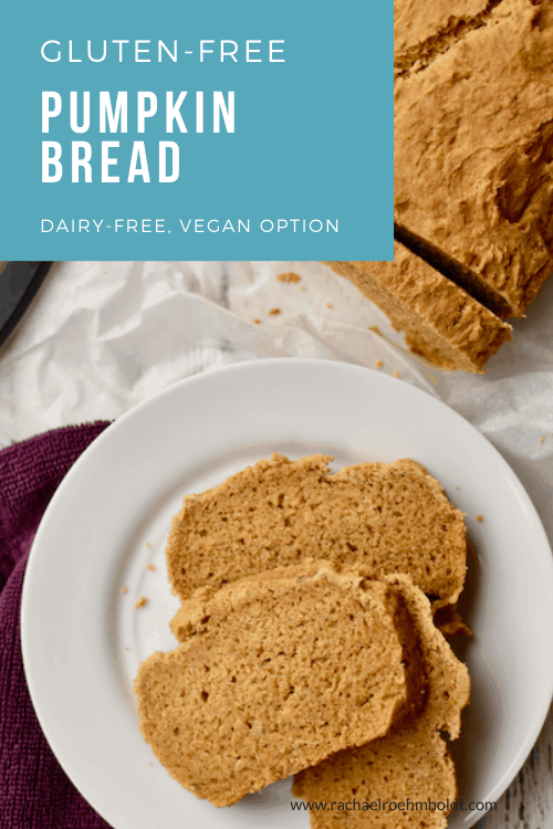 Gluten-free Pumpkin Bread (dairy-free, vegan option)