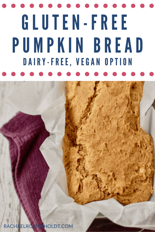 Gluten-free Pumpkin Bread (dairy-free, vegan option)