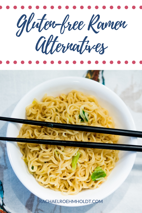 Gluten-free Ramen Alternatives