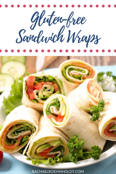 Gluten-free Wraps - Rachael Roehmholdt