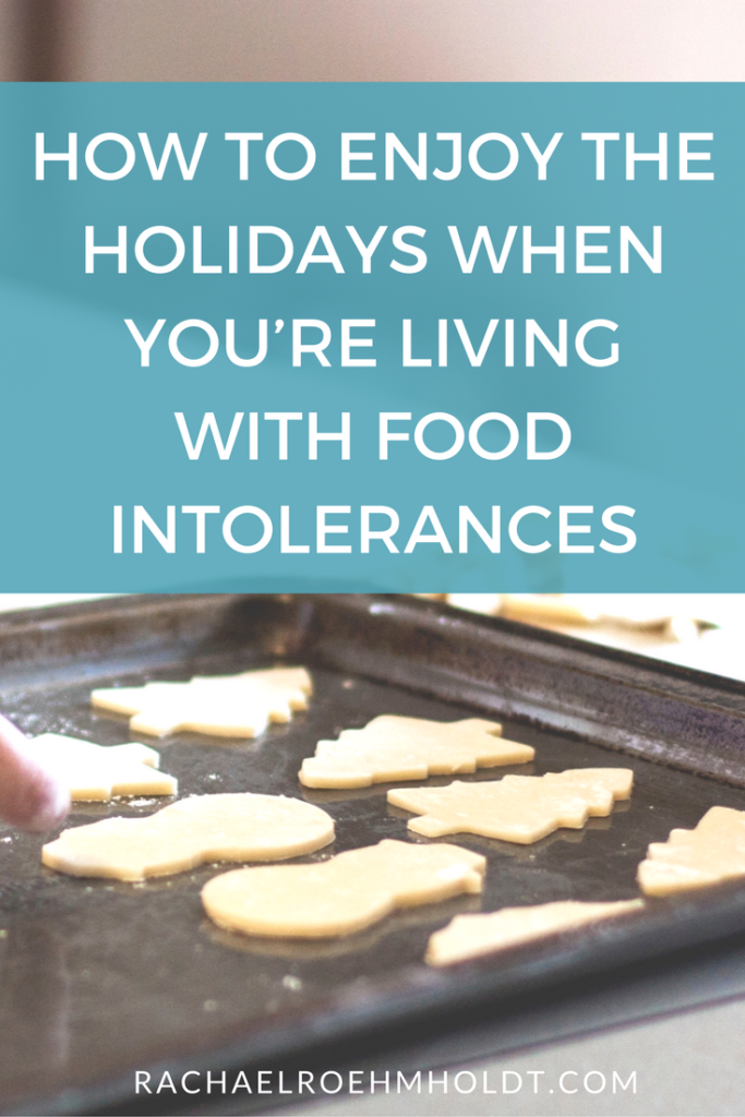 How to enjoy the holidays when you're living with food intolerances