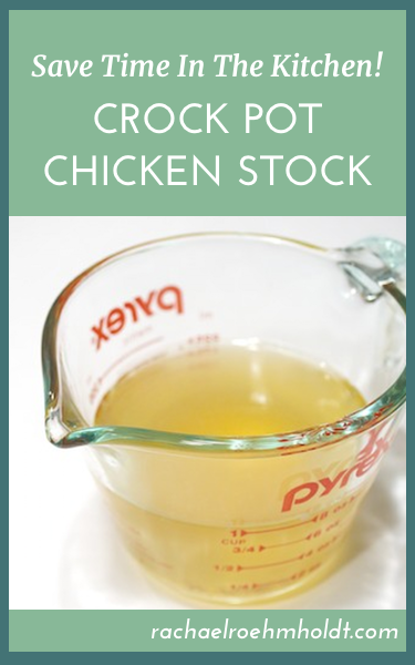 How-To-Make-Crock-Pot-Chicken-Stock | RachaelRoehmholdt.com