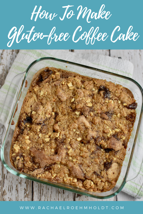 How To Make Gluten-free Coffee Cake