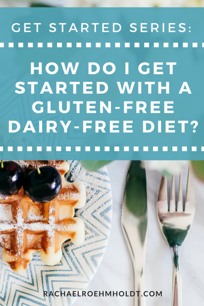 How do I get started with a gluten-free dairy-free diet? Click through to read this series.