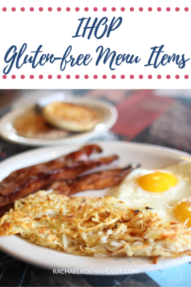 IHOP Gluten free Menu Items Rachael Roehmholdt IHOP Gluten free Menu Items Rachael Roehmholdt
