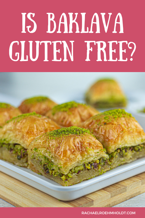 Is Baklava Gluten free?