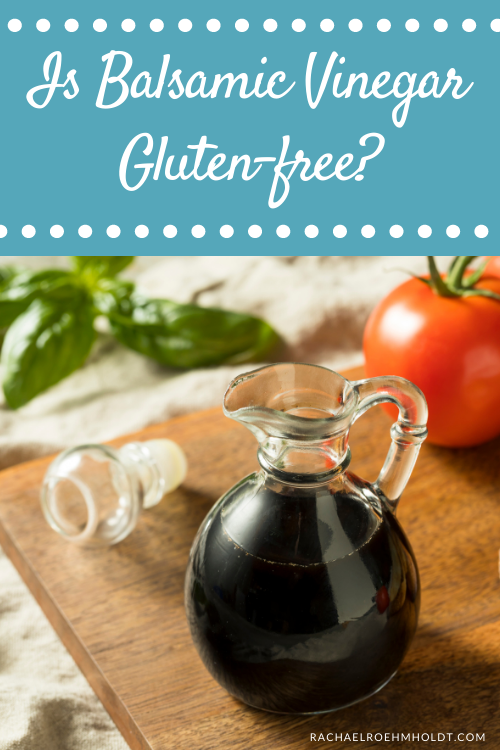 Is Balsamic Vinegar Gluten-free?