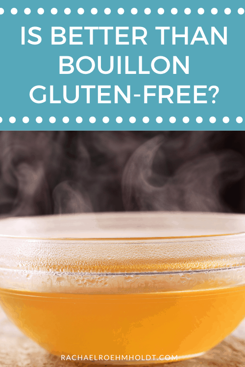 Is Better than Bouillon Gluten free?