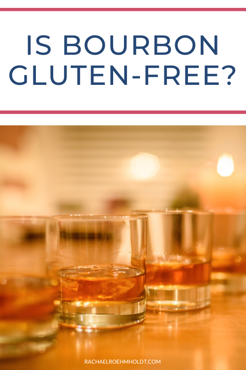 Is Bourbon Gluten-free?