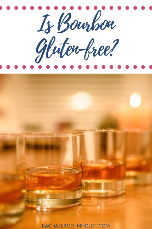 Is Bourbon Gluten Free?