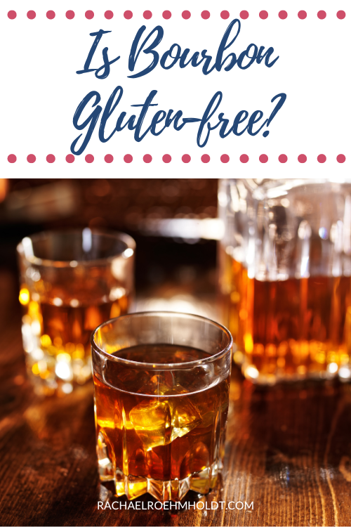 Is Bourbon Gluten-free?