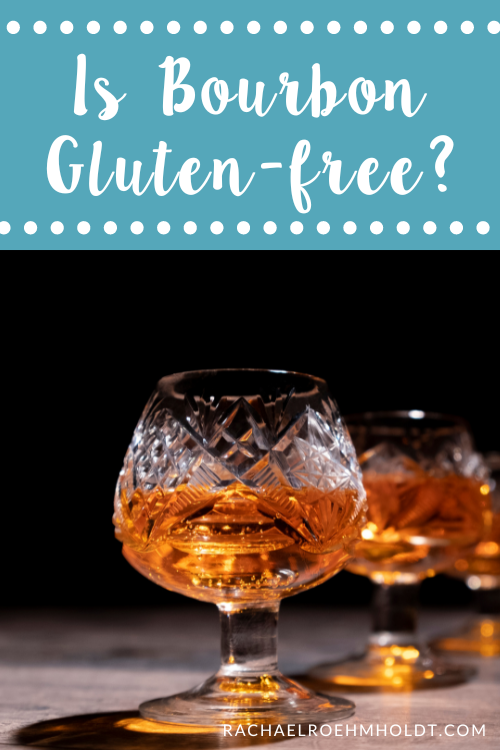 Is Bourbon Gluten-free?