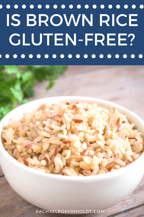 Is Brown Rice Gluten free?