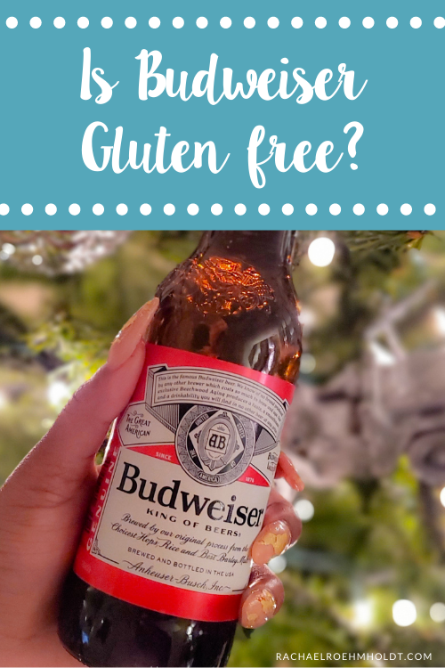 Is Budweiser Gluten free?