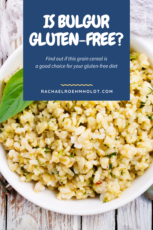 Is Bulgur Gluten-free?