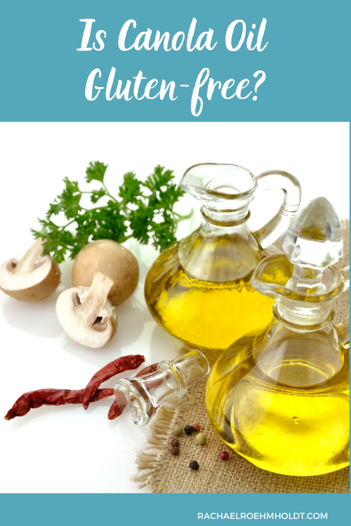 Is Canola Oil Gluten-free?