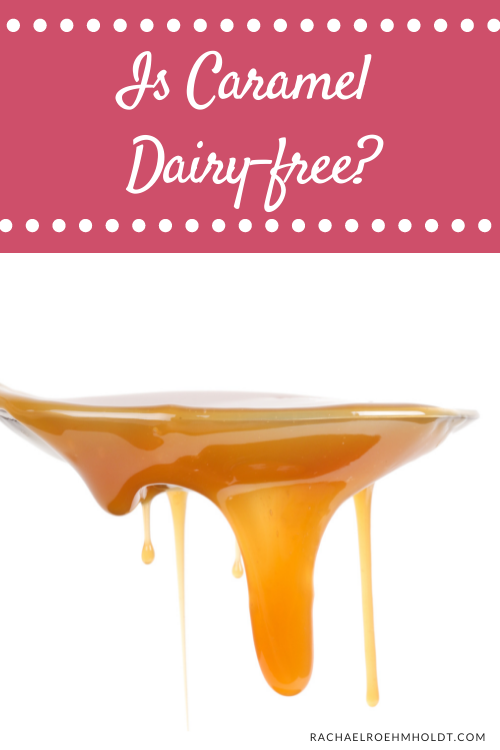 Is Caramel Dairy free?