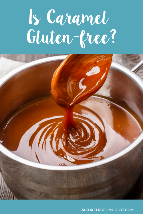 Is Caramel Gluten free?