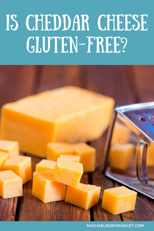 Is Cheddar Cheese Gluten-free?