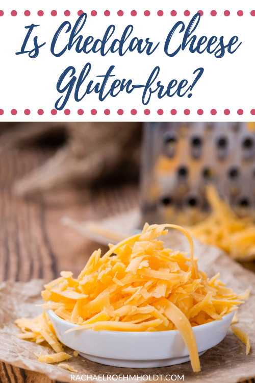 Is Cheddar Cheese Gluten-free?