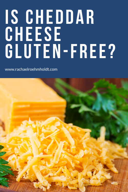 Is Cheddar Cheese Gluten-free?