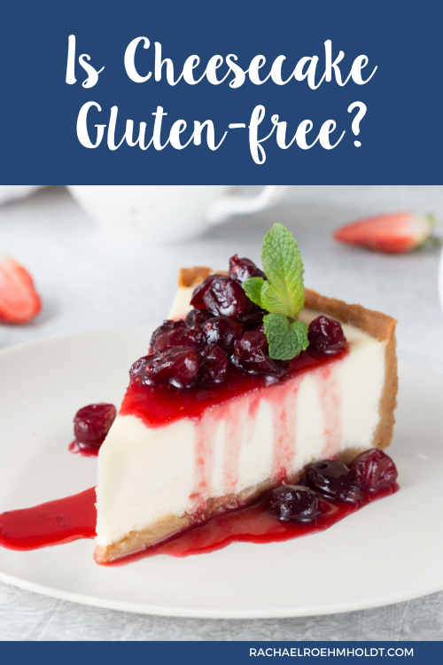 Is Cheesecake Gluten-free?