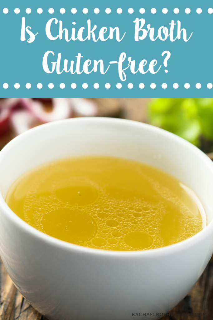 Is Chicken Broth Gluten-free?
