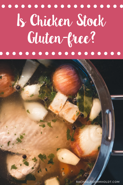 Is Chicken Stock Gluten-free?