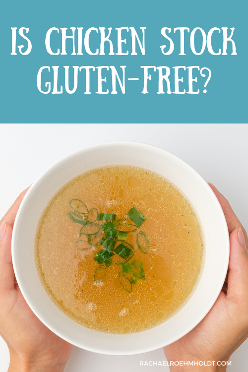 Is Chicken Stock Gluten-free?