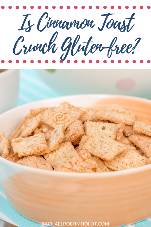 Is Cinnamon Toast Crunch Gluten-free?