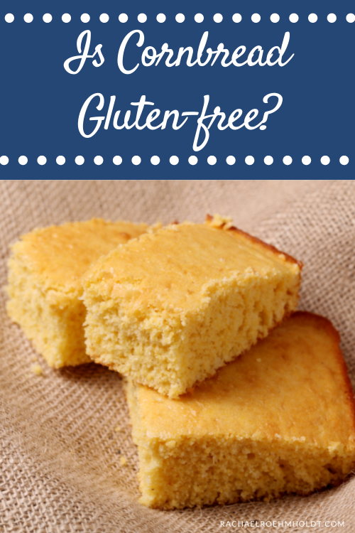 Is Cornbread Gluten free?