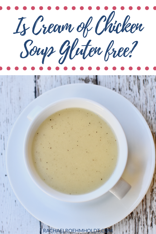 Is Cream of Chicken Soup Gluten free?