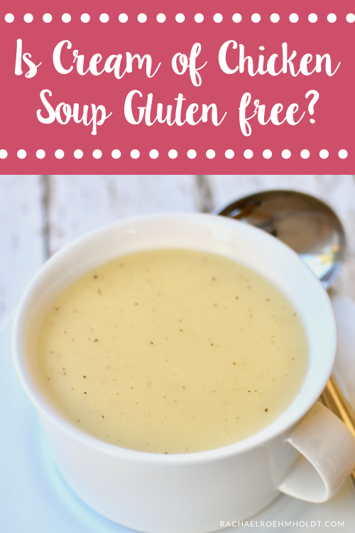 Is Cream of Chicken Soup Gluten free?