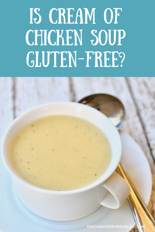 Is Cream of Chicken Soup Gluten free?