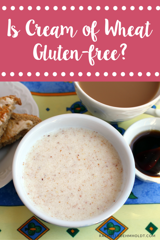 Is Cream of Wheat Gluten-free?