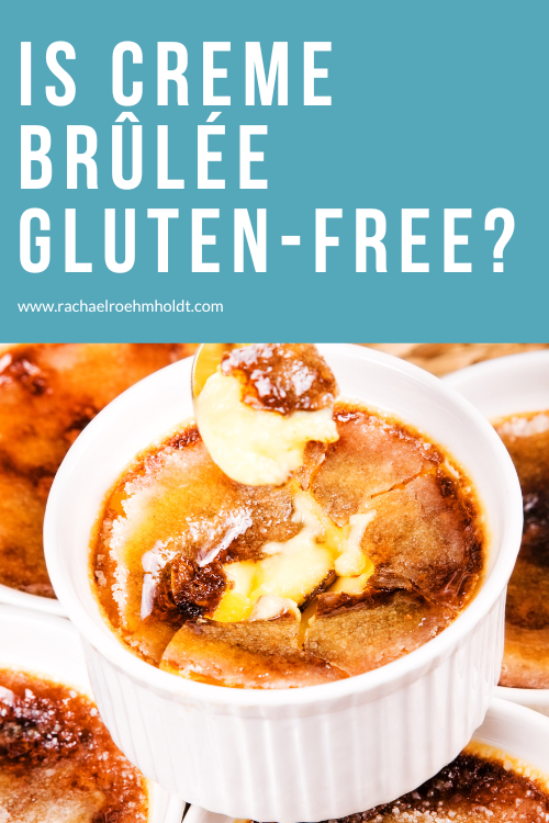 Is Creme Brûlée Gluten-free?