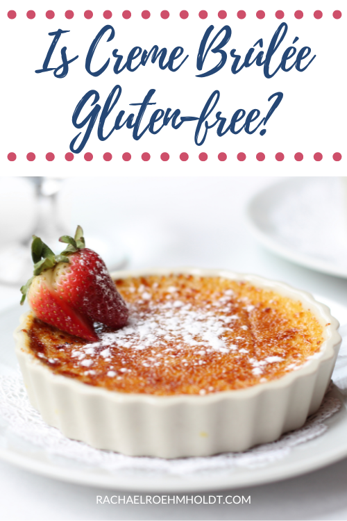 Is Creme Brûlée Gluten-free?