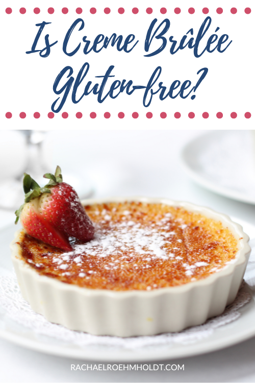 Is Creme Brûlée Gluten-free?