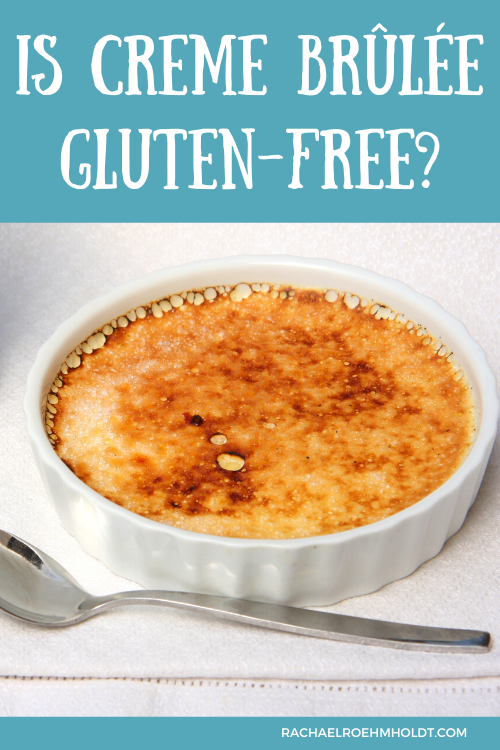 Is Creme Brûlée Gluten-free?