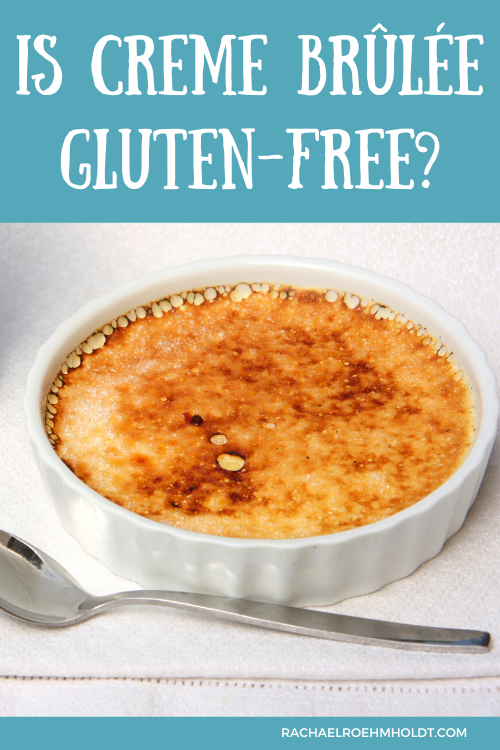 Is Creme Brûlée Gluten-free?