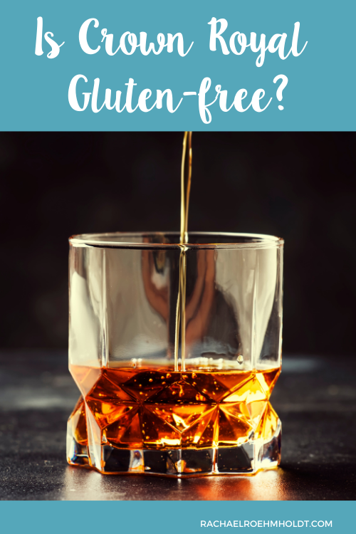 Is Crown Royal Gluten-free?