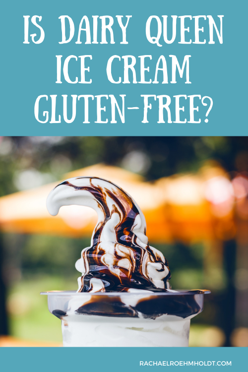 Is Dairy Queen Ice Cream Gluten-free?