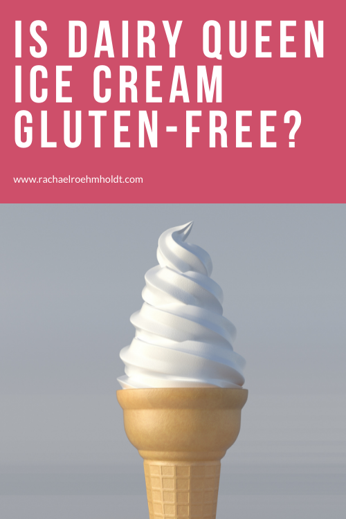 Is Dairy Queen Ice Cream Gluten-free?